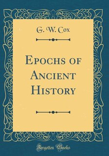 Front cover_Epochs of Ancient History (Classic Reprint)