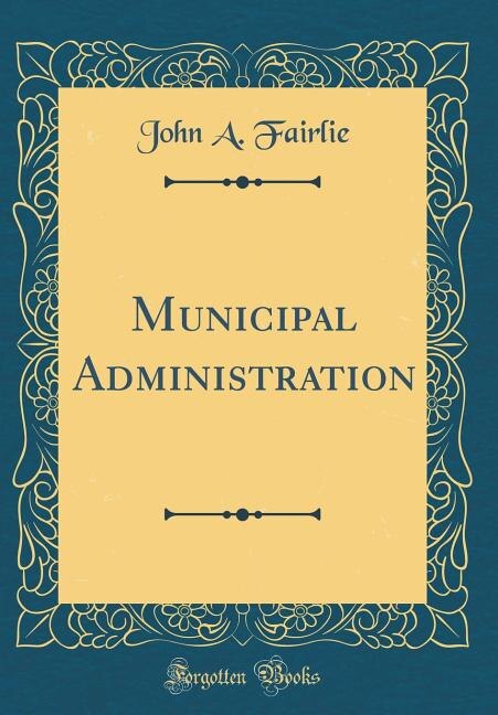Couverture_Municipal Administration (Classic Reprint)