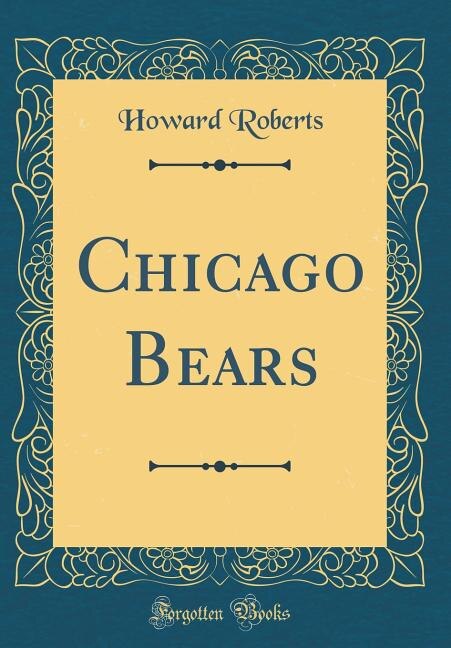 Front cover_Chicago Bears (Classic Reprint)