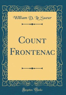 Front cover_Count Frontenac (Classic Reprint)