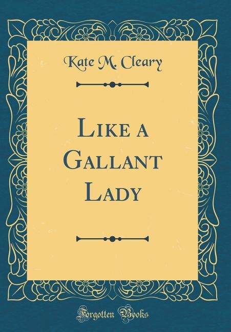 Front cover_Like a Gallant Lady (Classic Reprint)