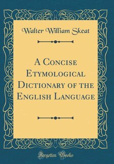 Couverture_A Concise Etymological Dictionary of the English Language (Classic Reprint)