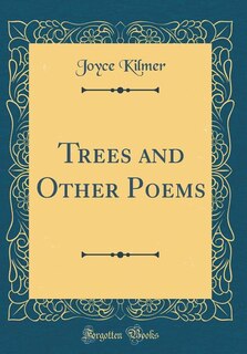 Couverture_Trees and Other Poems (Classic Reprint)
