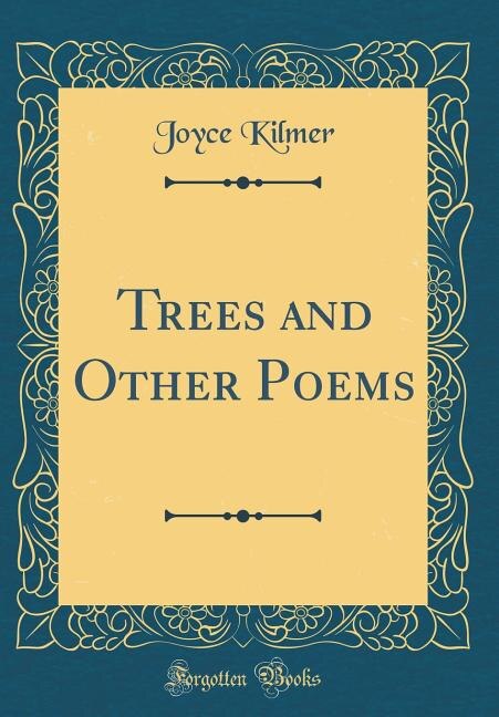 Couverture_Trees and Other Poems (Classic Reprint)