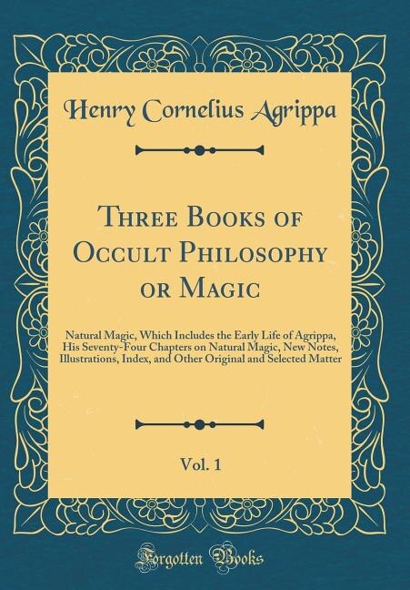 Couverture_Three Books of Occult Philosophy or Magic, Vol. 1