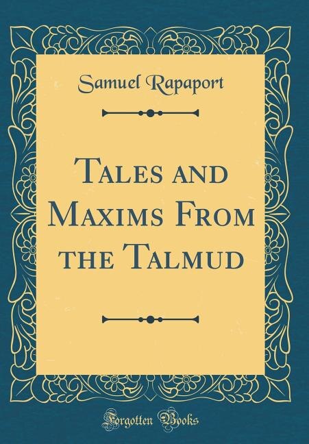 Couverture_Tales and Maxims From the Talmud (Classic Reprint)