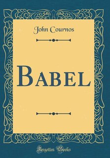 Couverture_Babel (Classic Reprint)