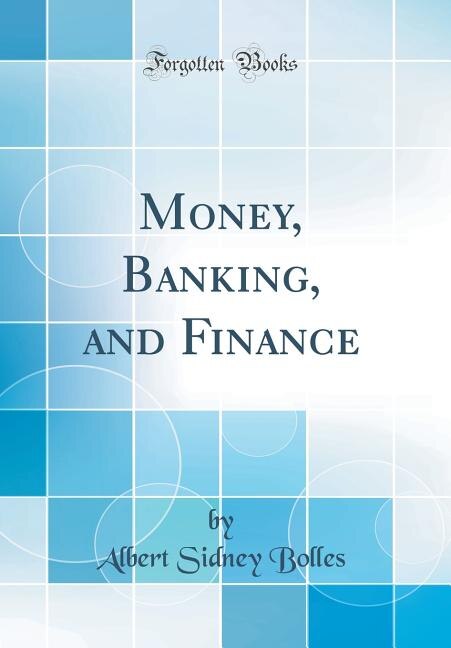 Front cover_Money, Banking, and Finance (Classic Reprint)