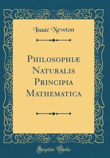 Couverture_Philosophi&aelig; Naturalis Principia Mathematica (Classic Reprint)