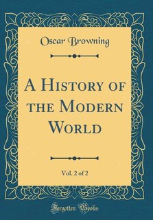 Front cover_A History of the Modern World, Vol. 2 of 2 (Classic Reprint)