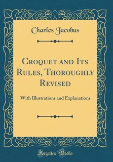 Couverture_Croquet and Its Rules, Thoroughly Revised