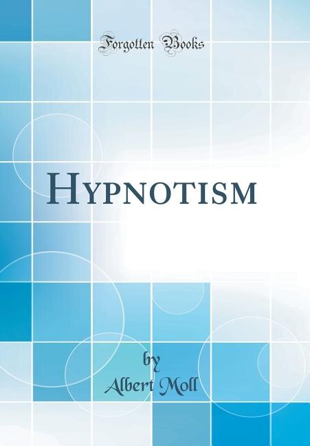 Hypnotism (Classic Reprint)
