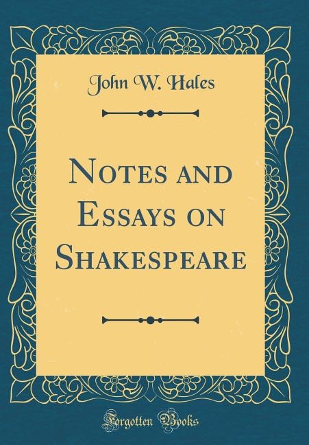 Front cover_Notes and Essays on Shakespeare (Classic Reprint)