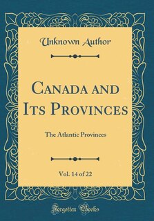 Couverture_Canada and Its Provinces, Vol. 14 of 22