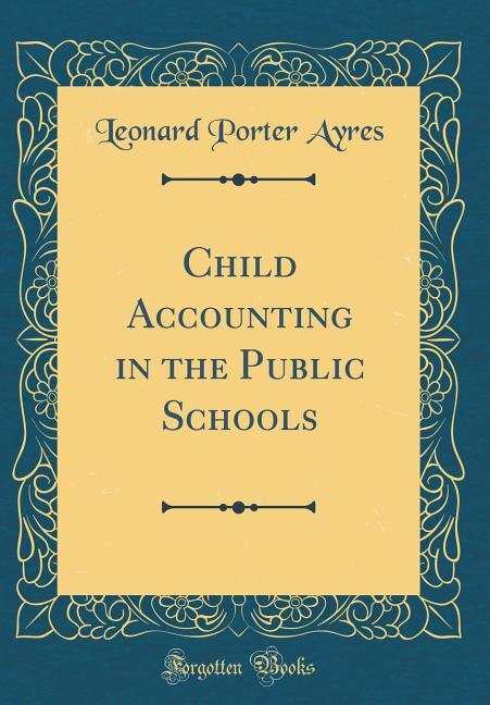 Front cover_Child Accounting in the Public Schools (Classic Reprint)