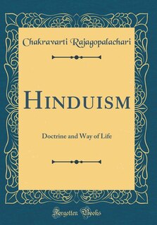 Hinduism: Doctrine and Way of Life (Classic Reprint)