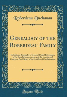 Front cover_Genealogy of the Roberdeau Family