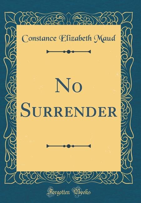 Front cover_No Surrender (Classic Reprint)