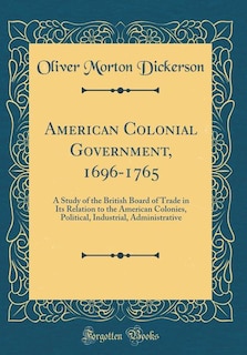 Couverture_American Colonial Government, 1696-1765