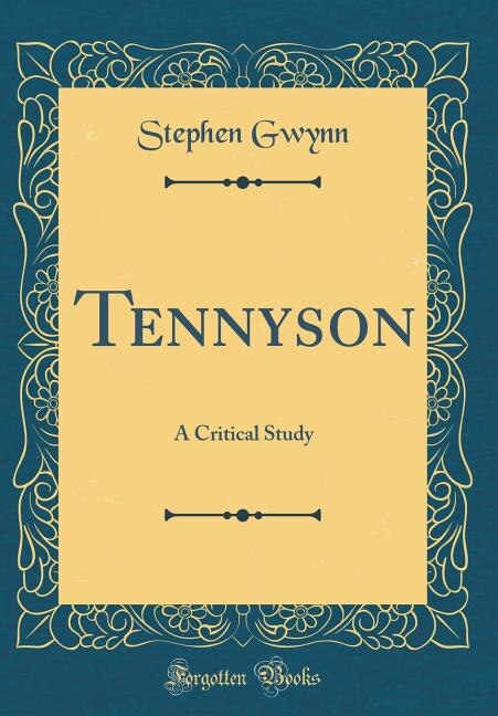 Tennyson: A Critical Study (Classic Reprint)