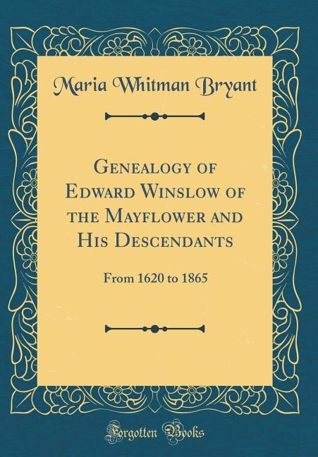 Couverture_Genealogy of Edward Winslow of the Mayflower and His Descendants