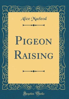 Couverture_Pigeon Raising (Classic Reprint)