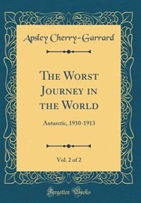Front cover_The Worst Journey in the World, Vol. 2 of 2