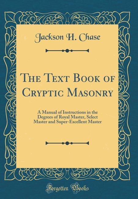 Front cover_The Text Book of Cryptic Masonry