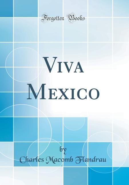 Couverture_Viva Mexico (Classic Reprint)