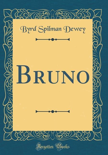 Bruno (Classic Reprint)