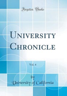 University Chronicle, Vol. 4 (Classic Reprint)