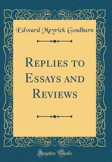 Replies to Essays and Reviews (Classic Reprint)