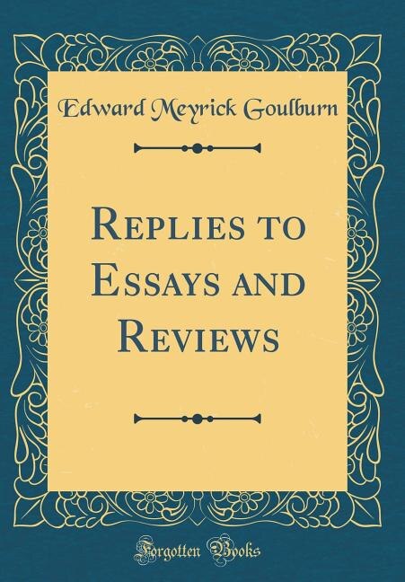 Replies to Essays and Reviews (Classic Reprint)