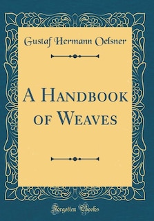 Front cover_A Handbook of Weaves (Classic Reprint)