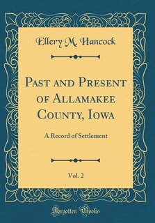 Front cover_Past and Present of Allamakee County, Iowa, Vol. 2