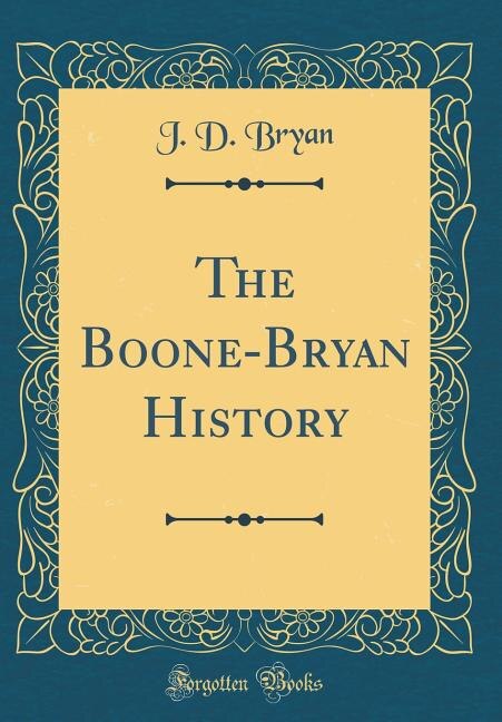 Couverture_The Boone-Bryan History (Classic Reprint)
