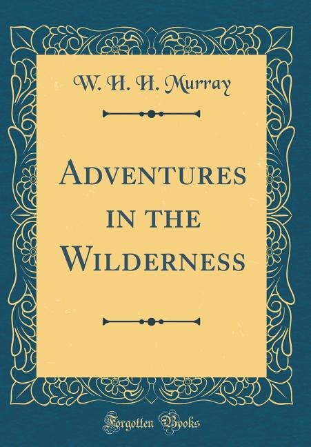 Couverture_Adventures in the Wilderness (Classic Reprint)