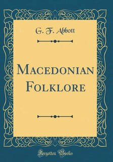Couverture_Macedonian Folklore (Classic Reprint)