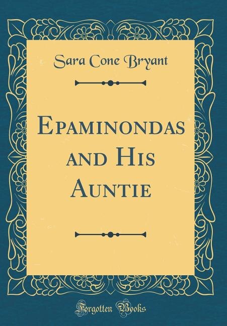 Front cover_Epaminondas and His Auntie (Classic Reprint)