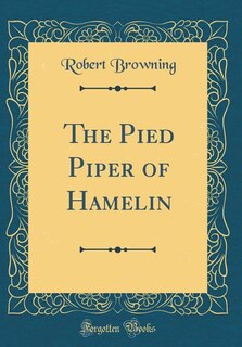 Couverture_The Pied Piper of Hamelin (Classic Reprint)