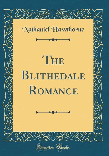 Front cover_The Blithedale Romance (Classic Reprint)