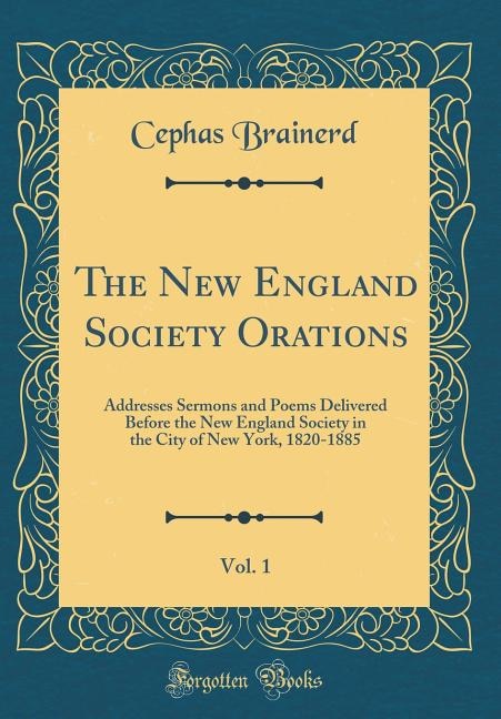 Couverture_The New England Society Orations, Vol. 1