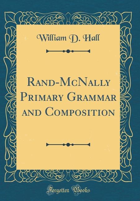 Rand-McNally Primary Grammar and Composition (Classic Reprint)
