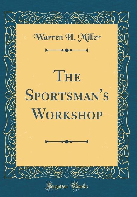 Couverture_The Sportsman's Workshop (Classic Reprint)
