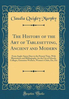 Front cover_The History of the Art of Tablesetting, Ancient and Modern