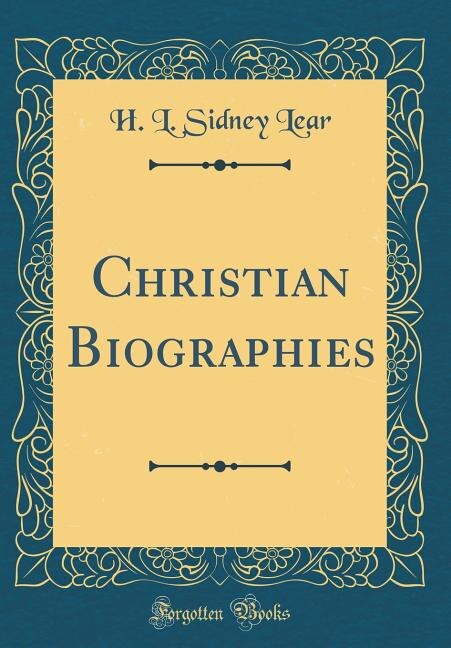 Front cover_Christian Biographies (Classic Reprint)
