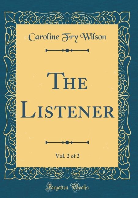 Couverture_The Listener, Vol. 2 of 2 (Classic Reprint)