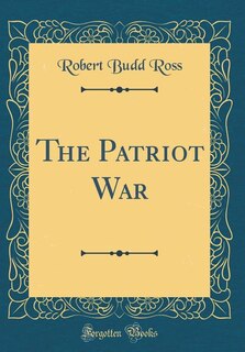 Couverture_The Patriot War (Classic Reprint)