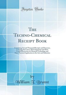 Couverture_The Techno-Chemical Receipt Book