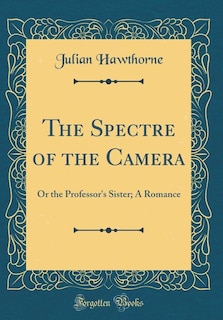Couverture_The Spectre of the Camera